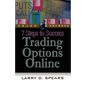 7 Steps to Success Trading Options Online - Paperback