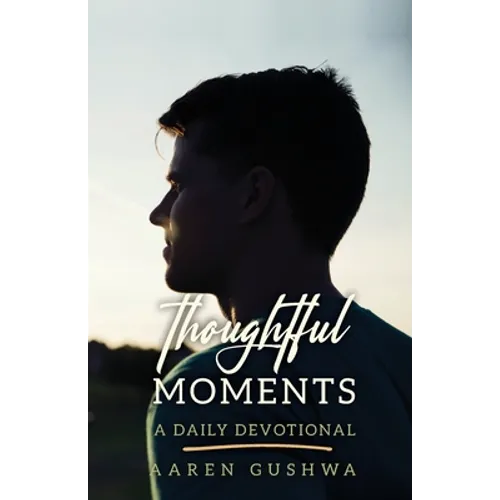 Thoughtful Moments: A Daily Devotional - Paperback