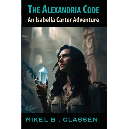 The Alexandria Code: An Isabella Carter Adventure - Paperback