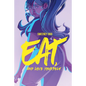 Eat, and Love Yourself - Paperback