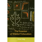 The Essence of Waldorf Education - Paperback