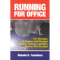Running for Office: The Strategies, Techniques and Messages Modern Political Candidates Need To Win Elections - Hardcover