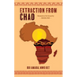 Extraction From Chad - Paperback