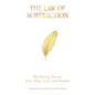 The Law of Subtraction: The Missing Piece for Inner Peace, Love, and Freedom - Paperback