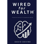 Wired for Wealth(TM): Financial Clarity for Exceptional Minds - Paperback