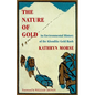 The Nature of Gold: An Environmental History of the Klondike Gold Rush - Paperback