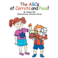 The ABCs of Carrots and Peas - Hardcover