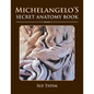 Michelangelo's Secret Anatomy Book - Paperback