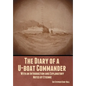 The Diary of a U-boat Commander: With an Introduction and Explanatory Notes by Etienne - Hardcover