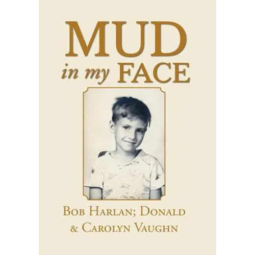 Mud in My Face - Hardcover