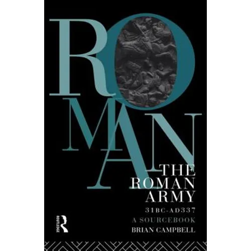 The Roman Army, 31 BC - Ad 337: A Sourcebook - Paperback
