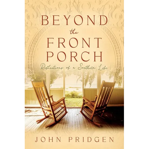 Beyond the Front Porch: Reflections of a Southern LIfe - Paperback