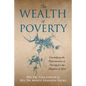 The Wealth of Poverty: Capitalizing the Opportunities of Poverty for the Kingdom of God - Paperback