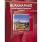 Burkina Faso Mining Laws and Regulations Handbook Volume 1 Strategic Information and Basic Laws - Paperback