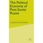 The Political Economy of Post-Soviet Russia - Hardcover