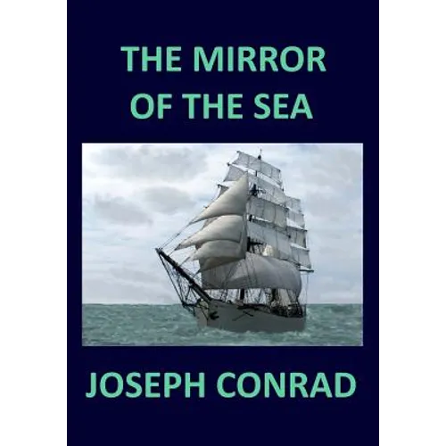 THE MIRROR OF THE SEA Joseph Conrad - Paperback