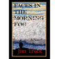 Faces In The Morning Fog - Hardcover