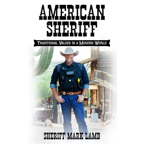 American Sheriff: Traditional Values in a Modern World - Paperback