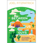 Between Us Guys: Life-Changing Conversations for Dads and Sons - Paperback