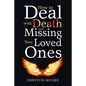 How to Deal with Death and Missing Your Loved Ones - Paperback