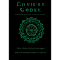 Conjure Codex 2: A Compendium of Invocation, Evocation, and Conjuration - Paperback