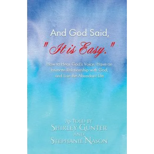 And God Said, "It is Easy." - Paperback