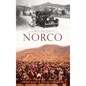 A Brief History of Norco - Hardcover