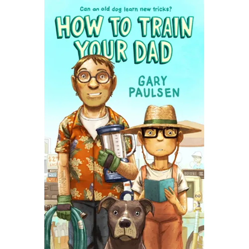 How to Train Your Dad - Library Binding