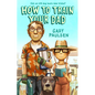 How to Train Your Dad - Library Binding