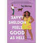 Savvy Sheldon Feels Good as Hell: A Romance Novel - Paperback