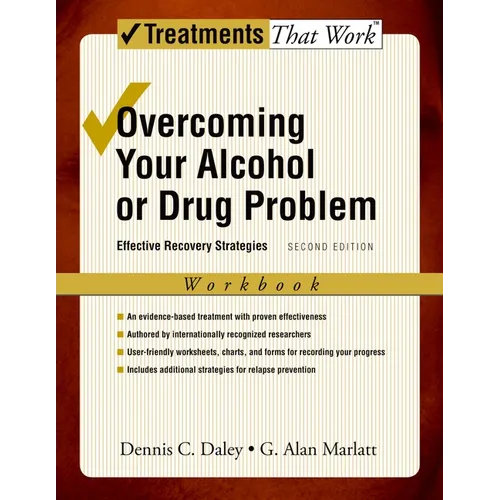 Overcoming Your Alcohol or Drug Problem: Effective Recovery Strategies Workbook - Paperback