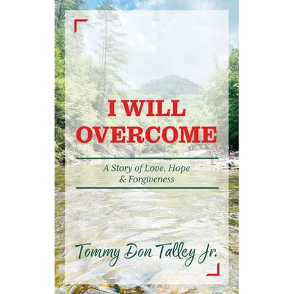 I Will Overcome: A Story of Love, Hope & Forgiveness - Paperback