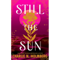 Still the Sun - Hardcover