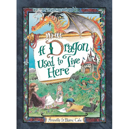 A Dragon Used to Live Here - Hardcover