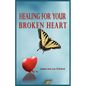 Healing for Your Broken Heart - Paperback
