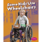 Some Kids Use Wheelchairs: Revised Edition - Paperback