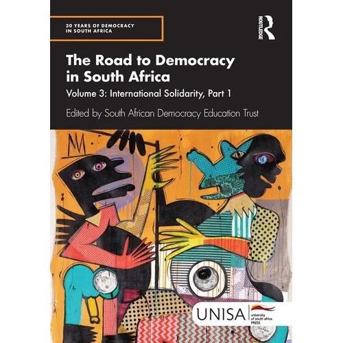 The Road to Democracy in South Africa: Volume 3, International Solidarity, Part 1 - Paperback