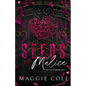 Seeds of Malice: A Dark College Billionaire Romance - Paperback