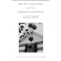 Brief Landing on the Earth's Surface: Volume 1996 - Paperback