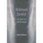 Mahmoud Darwish: The Poet's Art and His Nation - Hardcover