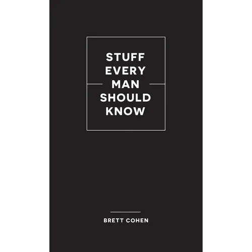 Stuff Every Man Should Know - Hardcover
