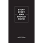 Stuff Every Man Should Know - Hardcover