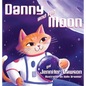 Danny and the Moon - Hardcover