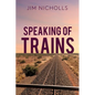 Speaking of Trains - Paperback