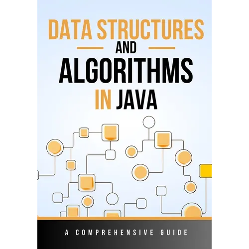 Data Structures and Algorithms in Java: A Comprehensive Guide - Paperback
