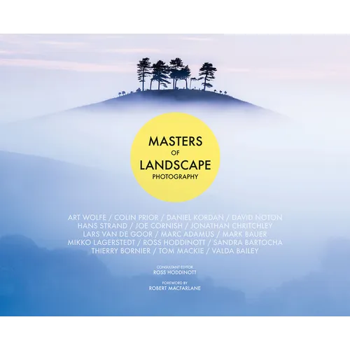 Masters of Landscape Photography - Hardcover