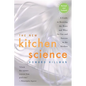 The New Kitchen Science: A Guide to Knowing the Hows and Whys for Fun and Success in the Kitchen - Paperback