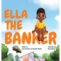 Ella The Banker - Hardcover
