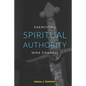 Spiritual Authority: Training Manual - Paperback