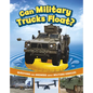 Can Military Trucks Float?: Questions and Answers about Military Vehicles - Hardcover